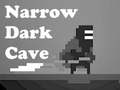 Spiel Narrow Dark Cave