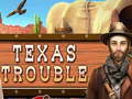 Spiel Texas Trouble