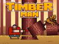 Spiel Timber Man