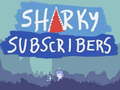 Spiel Sharky Subscribers