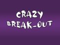 Spiel Crazy Break-Out