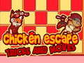 Spiel Chicken Escape Tricks and moves