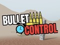 Spiel Bullet Control