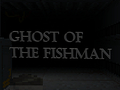 Spiel Ghost Of The Fishman