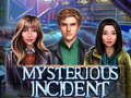 Spiel Mysterious Incident