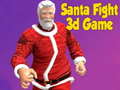 Spiel Santa Fight 3D Game