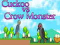 Spiel Cuckoo vs Crow Monster
