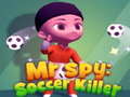 Spiel Mr Spy: Soccer Killer