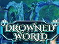 Spiel Drowned World