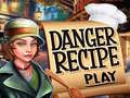 Spiel Danger Recipe