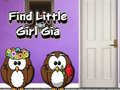 Spiel Find Little Girl Gia