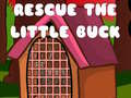 Spiel Rescue The Little Buck