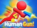 Spiel Human Gun! 