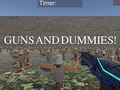 Spiel Guns and Dummies