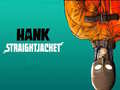 Spiel Hank Straightjacket