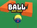 Spiel Ball Dont Rush