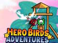 Spiel Hero Birds Adventures