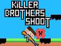 Spiel Killer Brothers Shoot