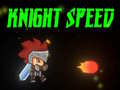 Spiel Knight Speed