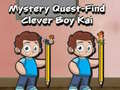 Spiel Mystery quest find clever boy kai