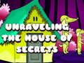 Spiel Unraveling the House of Secrets