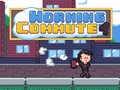 Spiel Morning Commute