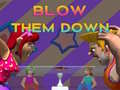 Spiel Blow Them Down