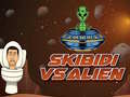 Spiel Skibidi Vs Alien