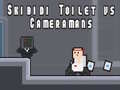 Spiel Skibidi Toilet vs Cameramans