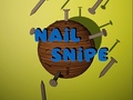 Spiel Nail Snipe