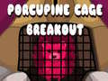 Spiel Porcupine Cage Breakout