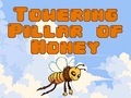Spiel Towering Pillar of Honey