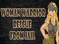 Spiel Woman Warrior Rescue From Jail