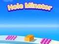 Spiel Hole Minator