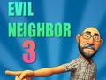 Spiel Evil Neighbor 3