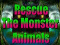 Spiel Rescue The Monster Animals