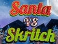 Spiel Santa vs Skritch