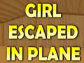 Spiel Girl Escaped In Plane