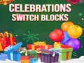 Spiel Celebrations Switch Blocks