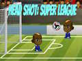 Spiel Head Shot: Super League
