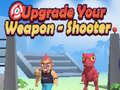 Spiel Upgrade Your Weapon - Shooter