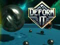 Spiel Deform It