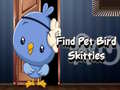Spiel Find Pet Bird Skittles