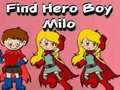 Spiel Find Hero Boy Milo