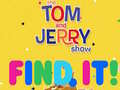 Spiel The Tom and Jerry Show Find it!
