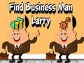 Spiel Find Business Man Larry