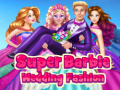 Spiel Super Barbie Wedding Fashion