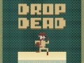 Spiel Drop Dead