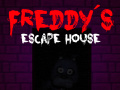Spiel Five nights at Freddy's: Freddy's Escape House