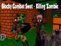 Spiel Blocky Combat Swat: Killing Zombie